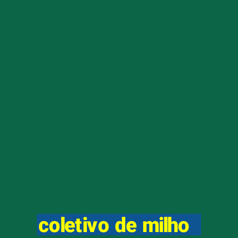 coletivo de milho